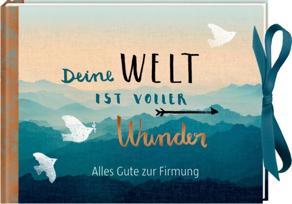 Deine Welt ist voller Wunder (Firmung)