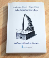 Aphoristisches Schreiben - Leitfaden mit kreativen...