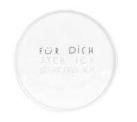 Teller klein – "Für dich steh ich...