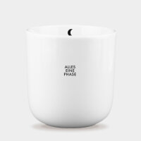 Tasse ohne Henkel - Alles eine Phase