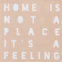 Servietten Home is not a place...