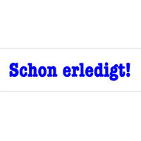 Schon erledigt! (M3 Stempel)