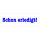 Schon erledigt! (M3 Stempel)