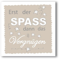 Servietten – Erst der Spass … mini/grau
