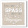 Servietten – Erst der Spass … mini/grau