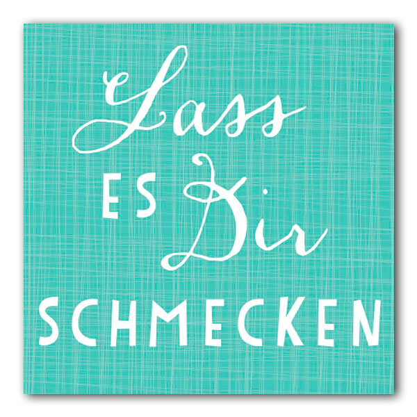 Serviette Lass es Dir ...