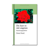 Du hast es mir angetan – Beziehungsgedichte