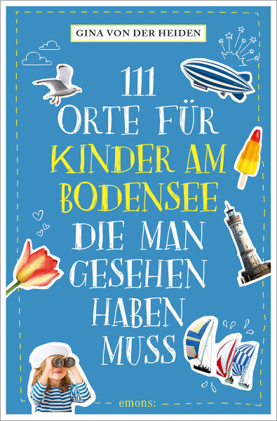 111 Orte für Kinder am Bodensee die man gesehen haben muss