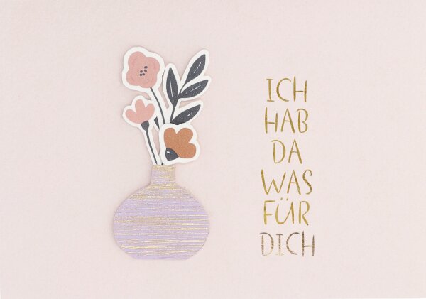 Klappkarte – Ich hab da was für Dich