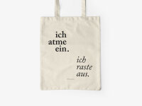 Baumwolltasche / "ich atme ein. ich raste aus."