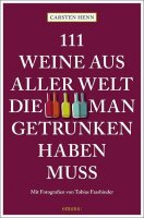111 Weine aus aller Welt die man getrunken haben muss